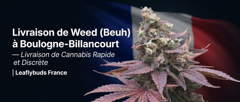 Livraison de Weed (Beuh) à Boulogne-Billancourt — Livraison de Cannabis Rapide et Discrète | Leaflybuds France
